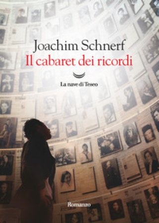 Il cabaret dei ricordi Joachim Schnerf