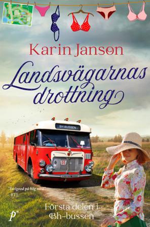 Landsvägarnas drottning - Bok av Karin Janson - Inbunden