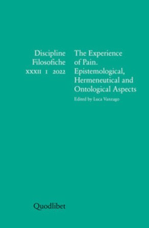 Discipline filosofiche. Ediz. italiana, francese, inglese e spagnola (2022). Vol. 1: The experience of pain. Epistemological, hermeneutical and 