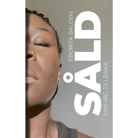 Såld : min väg tillbaka (inbunden)