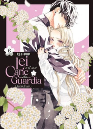 Lei e il suo cane da guardia. Vol. 6 Hatsuharu