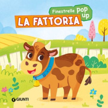 La fattoria. Finestrelle pop up. Ediz. a colori Silvia D'Achille