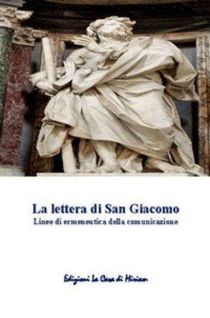 La lettera di San Giacomo. Linee di ermeneutica della comunicazione Gastone Francesco Silletta