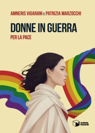 Donne in guerra per la pace Amneris Vigarani