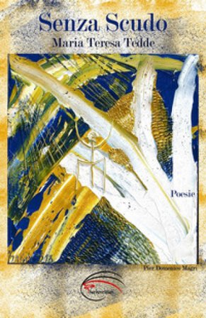 Senza scudo Maria Teresa Tedde