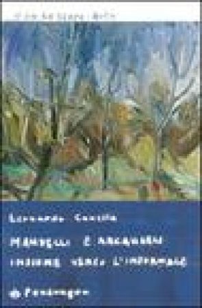 Mandelli e Arcangeli insieme verso l'informale Leonardo Canella