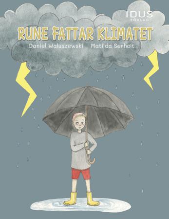 Rune fattar klimatet - Bok av Daniel Waluszewski & Matilda Serholt - Inbunden
