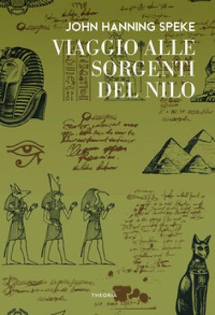 Viaggio alle sorgenti del Nilo John H. Speke