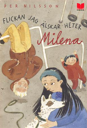 Flickan jag älskar heter Milena - Bok av Per Nilsson - Inbunden