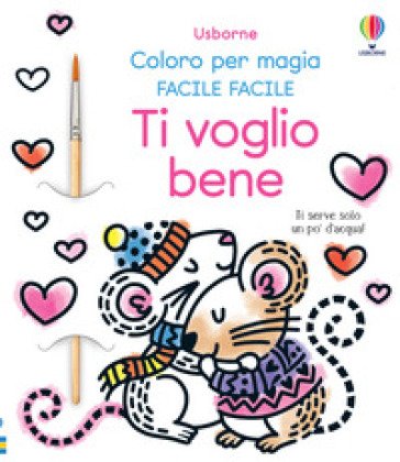 Ti voglio bene. Ediz. illustrata. Con pennello