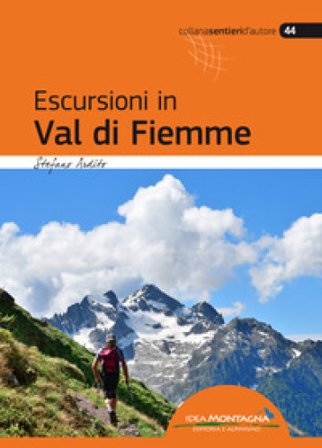 Escursioni in Val di Fiemme Stefano Ardito