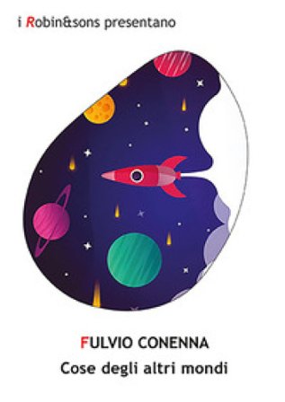 Cose degli altri mondi Fulvio Conenna