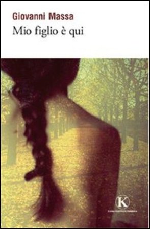 Mio figlio è qui Giovanni Massa