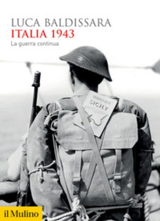 Italia 1943. La guerra continua Luca Baldissara