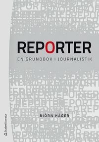 Reporter - En grundbok i journalistik, ISBN: 9789144131665