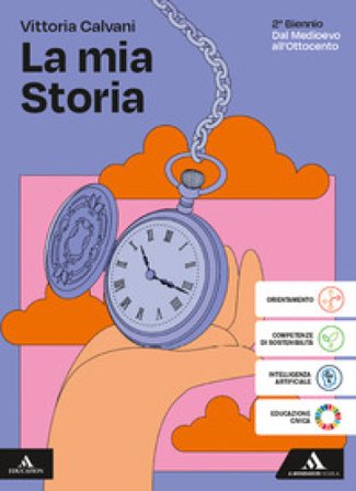 La mia storia. Volume unico. Per il 2° biennio. Dal Medioevo all'Ottocento. Per gli Ist. professionali. Con e-book. Con espansione online Vittoria 