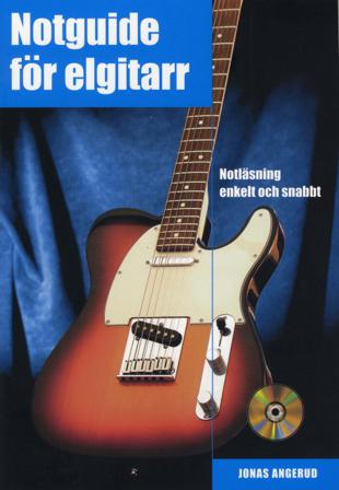 Notguide för elgitarr : notläsning enkelt och snabbt inkl CD - Bok av Jonas Angerud - Häfte