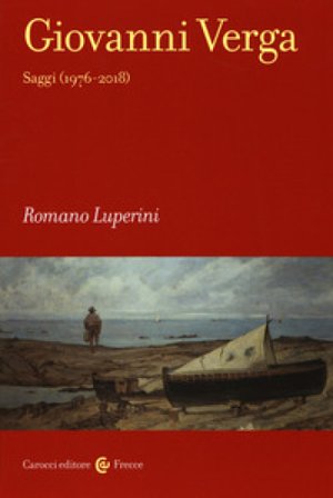 Giovanni Verga. Saggi (1976-2018) Romano Luperini