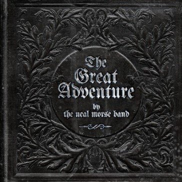 The great adventure THE NEAL MORSE BAND
