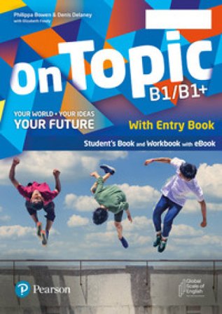 On topic. Level B1-B1. With Booklet, Entry book. Per la Scuola media. Con e-book. Con espansione online Philippa Bowen