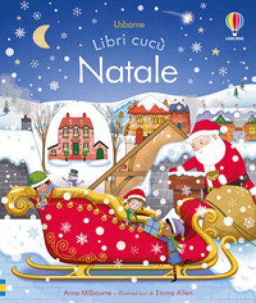 Natale. Ediz. a colori Anna Milbourne