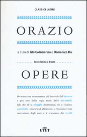 Opere. Testo latino a fronte Quinto Orazio Flacco