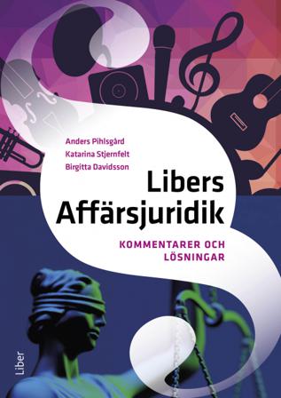 Libers Affärsjuridik Kommentarer och lösningar - Bok av Anders Pihlsgård, Katarina Stjernfelt, m.fl. - Häfte