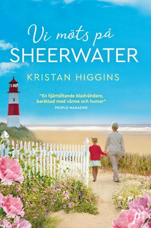 Vi möts på Sheerwater - Bok av Kristan Higgins - Inbunden