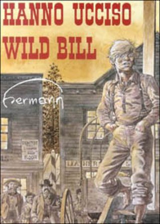 Hanno ucciso Wild Bill Hermann