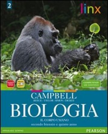Biologia. Il corpo umano. Per il triennio delle Scuole superiori. Con espansione online Campbell
