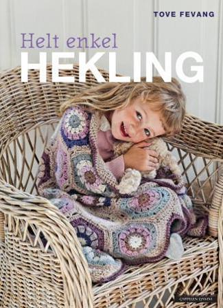Helt enkel hekling - Bok av Tove Fevang - Hardback