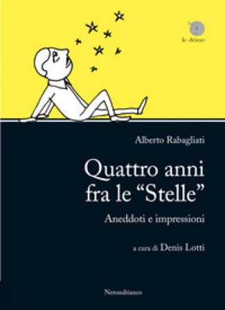 Quattro anni fra le «Stelle». Aneddoti e impressioni Alberto Rabagliati
