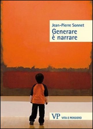 Generare è narrare Jean-Pierre Sonnet