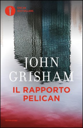 Il rapporto Pelican John Grisham