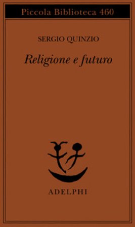Religione e futuro Sergio Quinzio