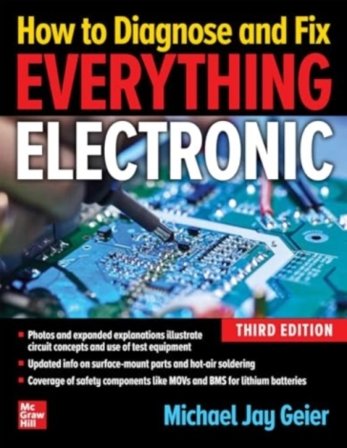 How to diagnose and fix everything electronic Michael Jay Geier
