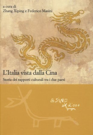 L'Italia vista dalla Cina. Storia dei rapporti culturali tra i due paesi