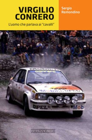 Virgilio Conrero. L'uomo che parlava ai «cavalli» Sergio Remondino