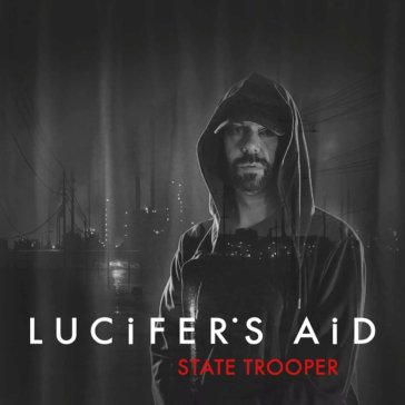 State trooper LUCIFER'S AID