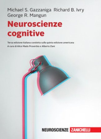 Neuroscienze cognitive. Con Contenuto digitale per download Michael S. Gazzaniga
