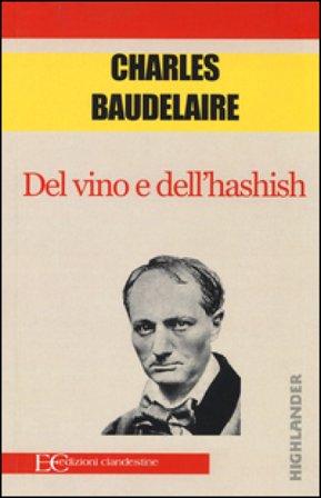 Del vino e dell'hashish Charles Baudelaire