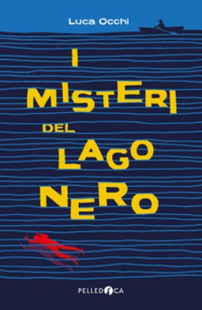 I misteri del lago nero Luca Occhi