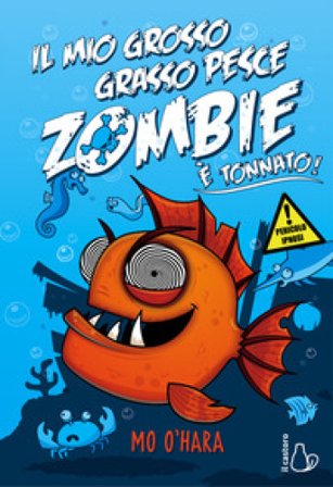 Il mio grosso grasso pesce zombie. È tonnato!. Vol. 2 Mo O'Hara