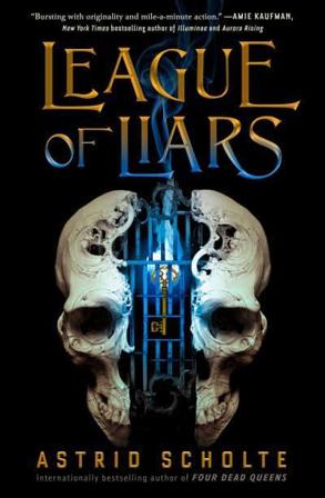 League of Liars - Bok av Astrid Scholte - Pocket