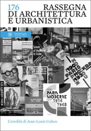Rassegna di Architettura e Urbanistica. Vol. 176: L' eredità di Jean-Louis Cohen