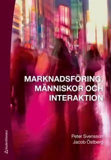Marknadsföring, människor och interaktion, ISBN: 9789144091693