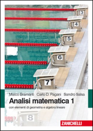 Analisi matematica 1. Con elementi di geometria e algebra lineare Marco Bramanti