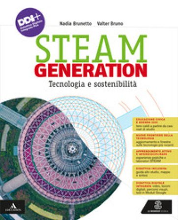 Steam generation. Tecnologia e sostenibilità. Con Disegno, progettazione e coding, Tavole. Per la Scuola media. Con e-book. Con espansione online 