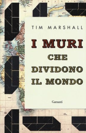 I muri che dividono il mondo Tim Marshall