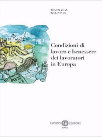 Condizioni di lavoro e benessere dei lavoratori in Europa Nunzia Nappo
